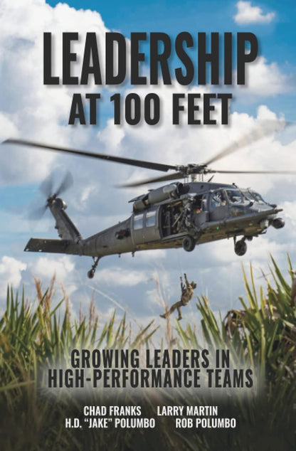 Leadership at 100 Feet: Growing Leaders in High-Performance Teams